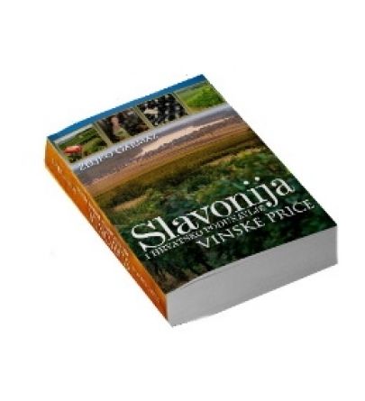 WINE STORIES OF SLAVONIA AND THE CROATIAN DANUBE - Željko Garmaz